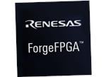 Renesas Electronics ForgeFPGA™ Low-Density FPGAs