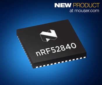 Nordic's nRF52840 Multi-Protocol SoC, Now at Mouser, Offers Simultaneous Thread and Bluetooth 5 Connectivity 